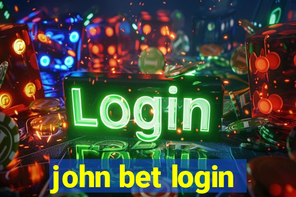 john bet login